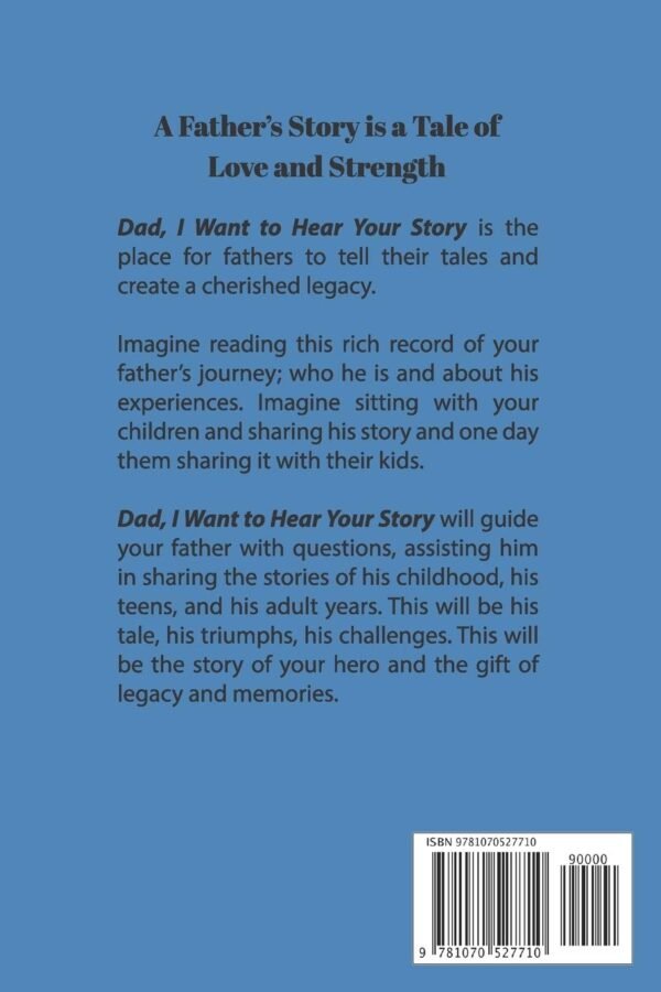 Dad, I Want to Hear Your Story: A Father’s Guided Journal To Share His Life & His Love - Image 2